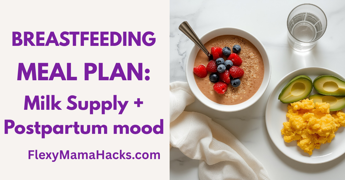 Breastfeeding Meal Plan: Milk Supply + Postpartum Mood Support