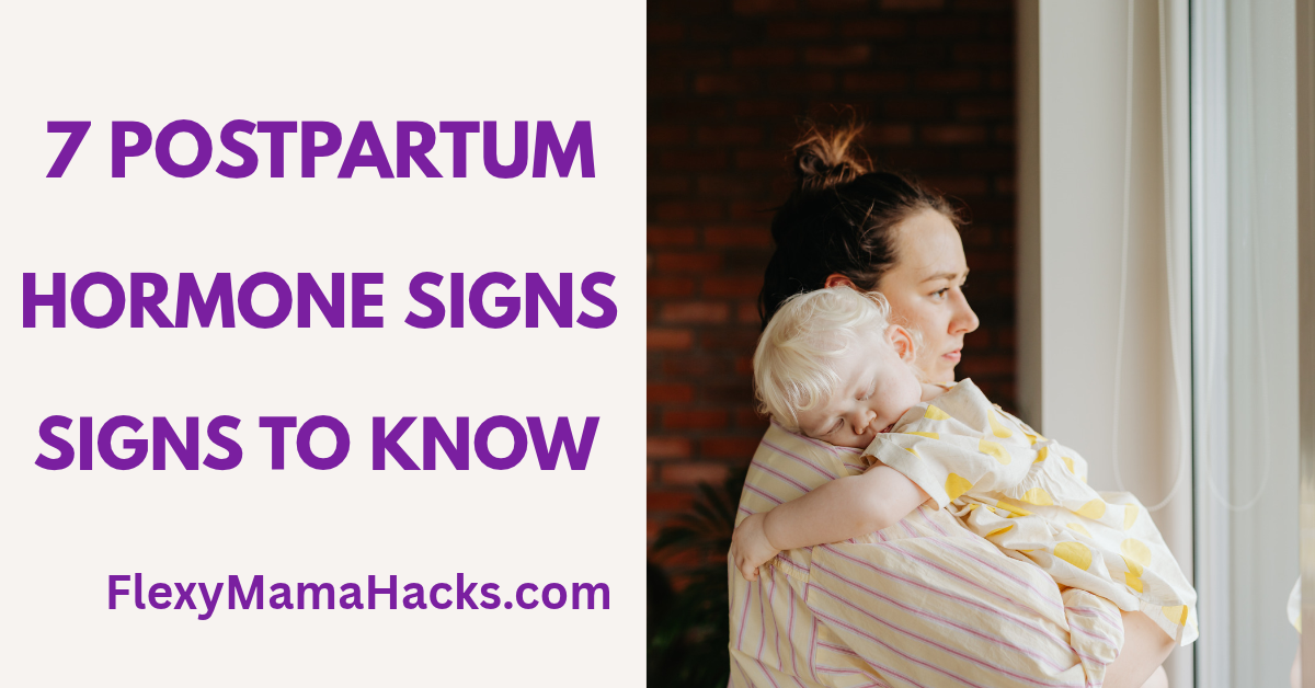 7 Postpartum Hormone Signs to Know in the First 12 Weeks