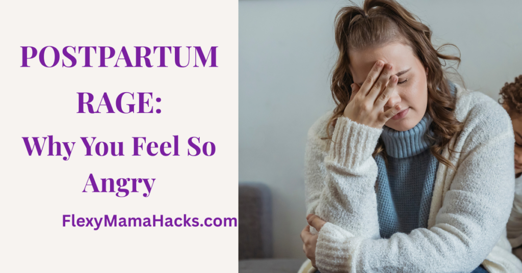 Postpartum rage overwhelmed new mother.